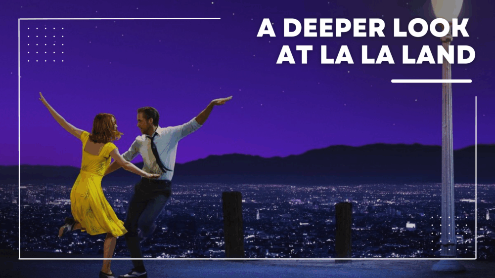 A Deeper Look at La La Land