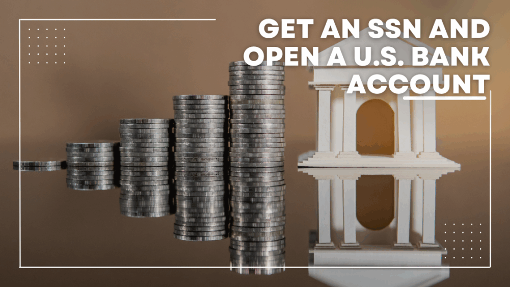 Get an SSN and open a U.S. bank account